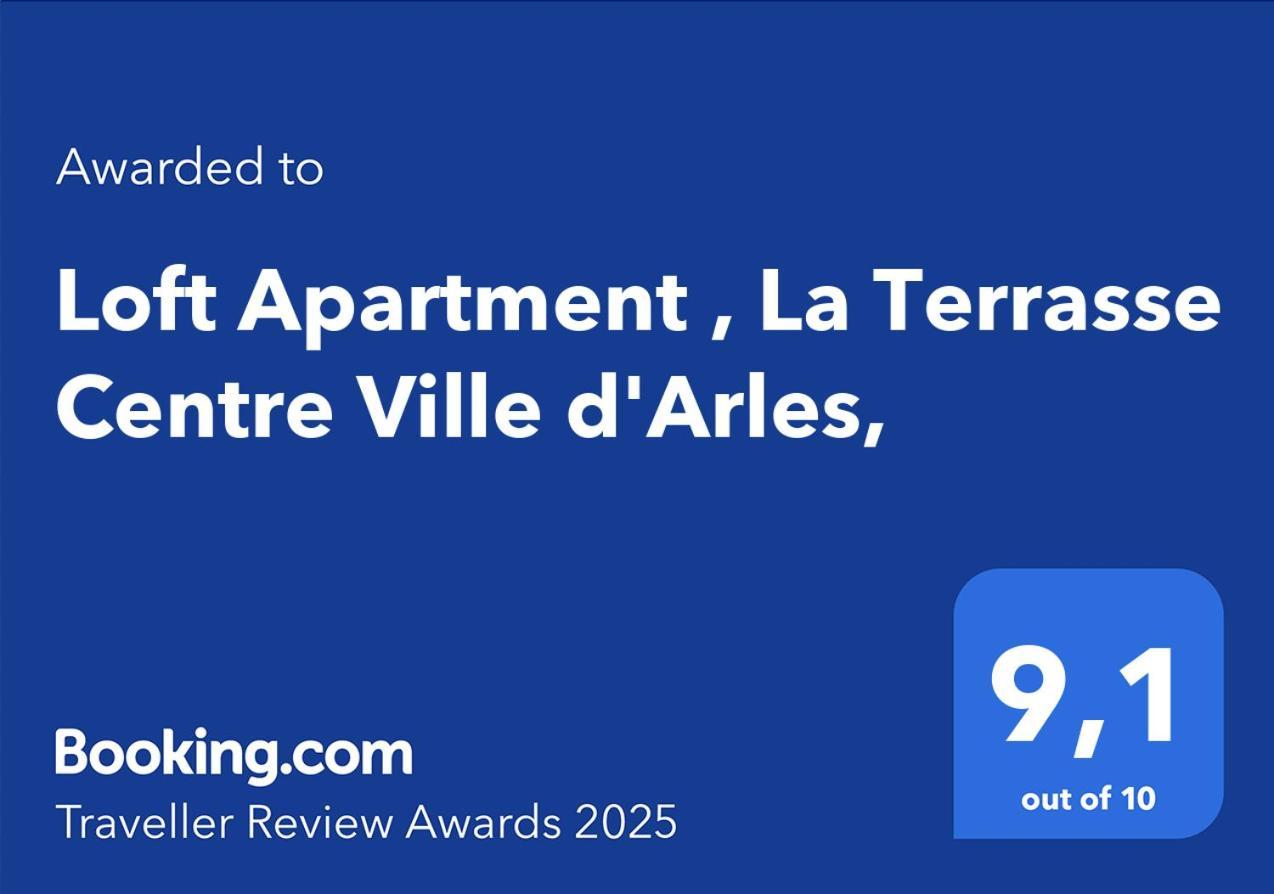Loft Apartment , La Terrasse Centre Ville D'Arles, מראה חיצוני תמונה